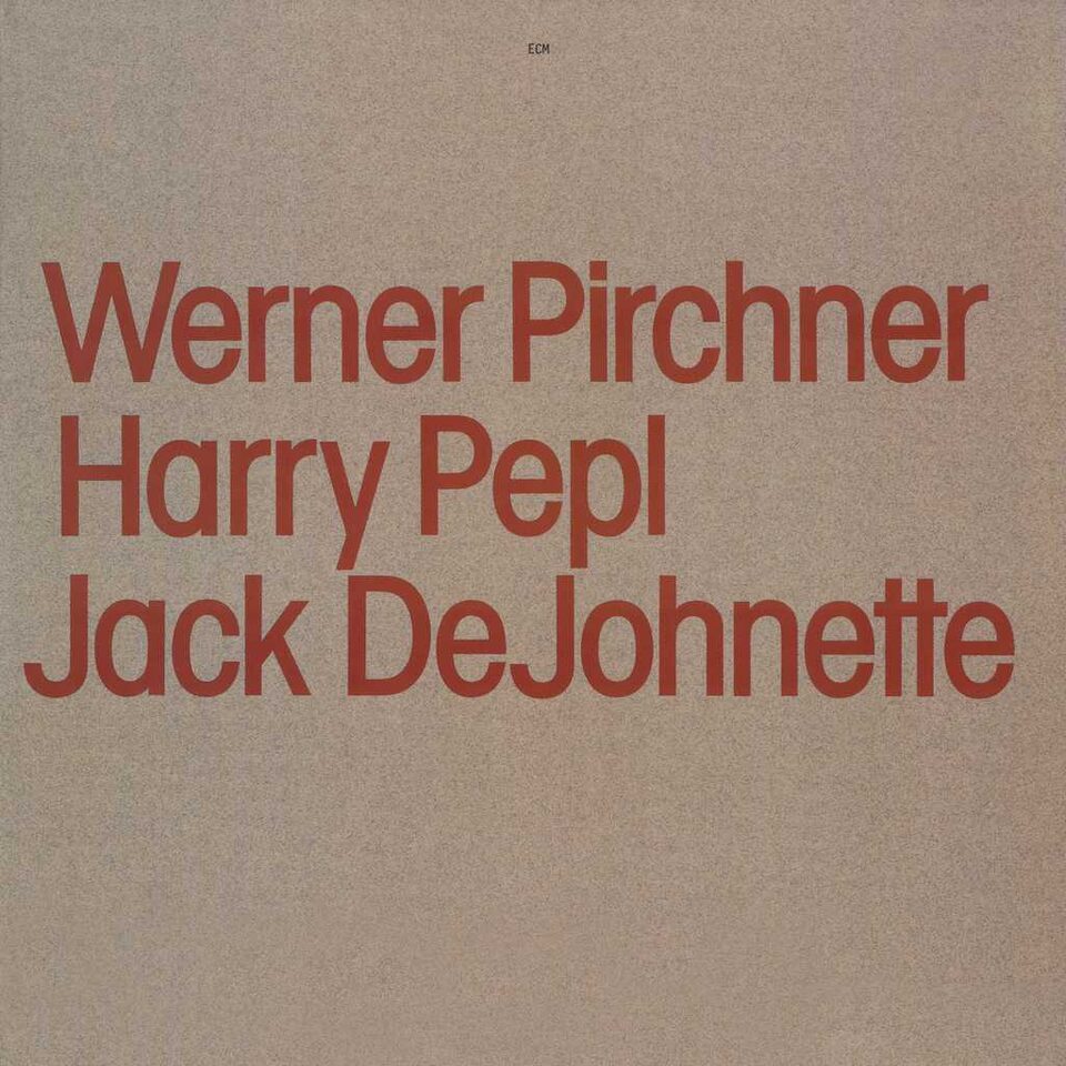 Cover: Werner Pirchner / Harry Pepl / Jack DeJohnette